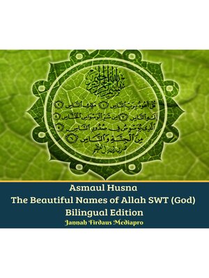 cover image of Asmaul Husna the Beautiful Names of Allah SWT (God) Bilingual Edition